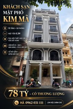 SIÊU PHẨM KHÁCH SẠN MẶT PHỐ KIM MÃ – 10 TẦNG – 50 PHÒNG – GIÁ 78 TỶ