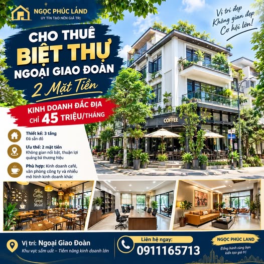 CHO THUÊ BIỆT THỰ NGOẠI GIAO ĐOÀN – 2 MẶT TIỀN – KINH DOANH ĐẮC ĐỊA – CHỈ 45 TRIỆU/THÁNG