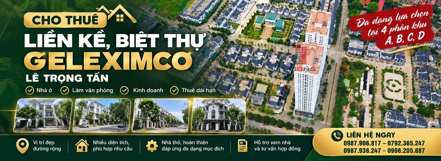 CHO THUÊ LIỀN KỀ, BIỆT THỰ GELEXIMCO LÊ TRỌNG TẤN – QUỸ CĂN ĐA DẠNG, GIÁ TỐT!