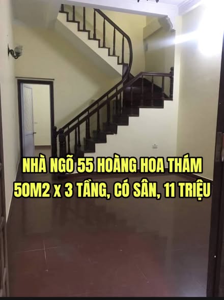 CHO THUÊ NHÀ NGÕ 55 HOÀNG HOA THÁM, 50M2 X 3 TẦNG, CÓ SÂN, 11 TRIỆU