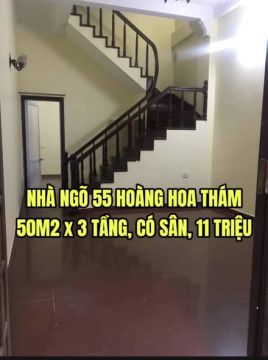 CHO THUÊ NHÀ NGÕ 55 HOÀNG HOA THÁM, 50M2 X 3 TẦNG, CÓ SÂN, 11 TRIỆU