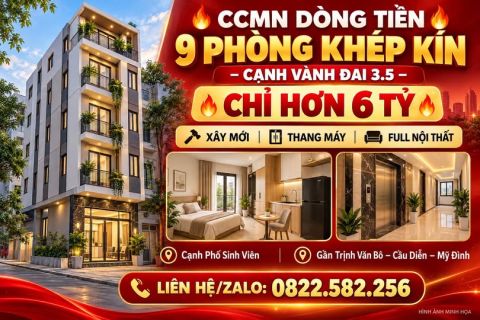 CCMN DÒNG TIỀN 9 PHÒNG KHÉP KÍN – CẠNH VÀNH ĐAI 3.5 – CHỈ HƠN 6 TỶ