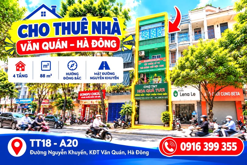 CHÍNH CHỦ CHO THUÊ NHÀ 4 TẦNG – MẶT ĐƯỜNG NGUYỄN KHUYẾN, KĐT VĂN QUÁN, HÀ ĐÔNG