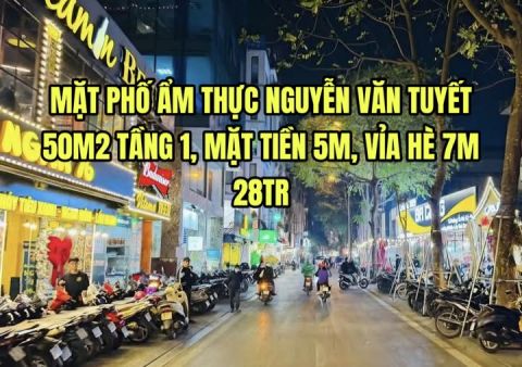 CHO THUÊ NHÀ MẶT PHỐ NGUYỄN VĂN TUYẾT, 50M2, MẶT TIỀN 5M, VỈA HÈ 7M, 28TR