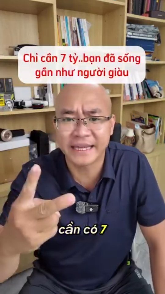 1 người chỉ cần 7 tỷ là đã sống sướng như vua rồi